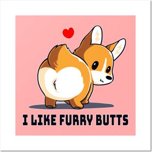 I Like Furry Butts Cute Funny Dog Puppy Lover Corgi Animal Lover Quote Posters and Art